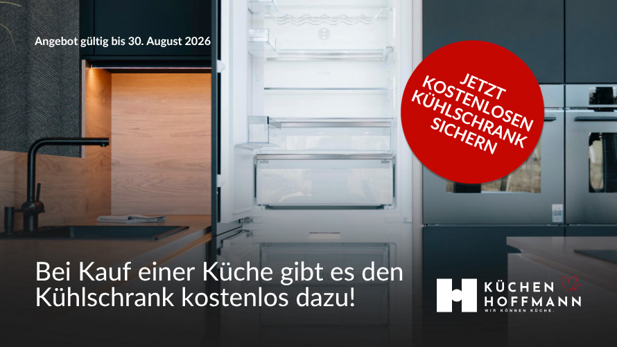 Kostenloser Kühlschrank beim Kauf einer Küche - die Aktion ist gültig bis zum 30. August 2026